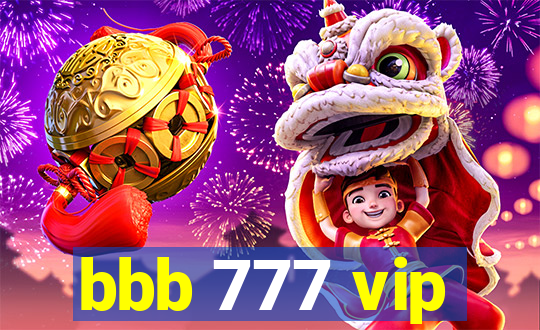 bbb 777 vip